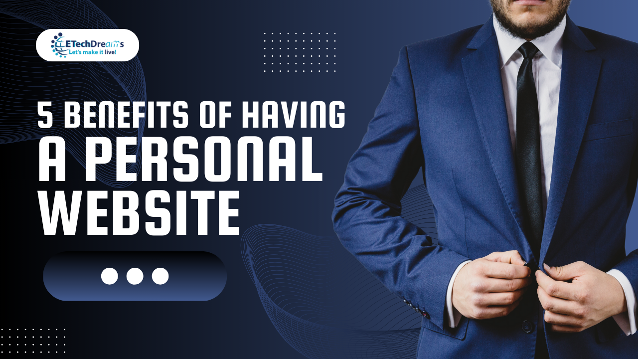 5 Benefits of having a Personal Portfolio Website